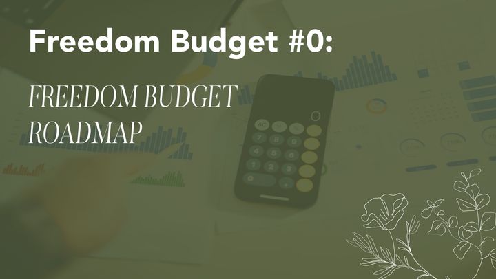 Freedom Budget Roadmap: My 7 Stages to Financial Clarity and Control