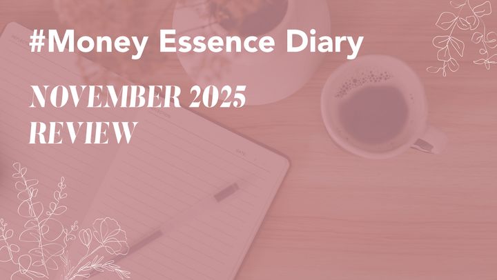 Money Essence Diary - NOVEMBER 2025 Review